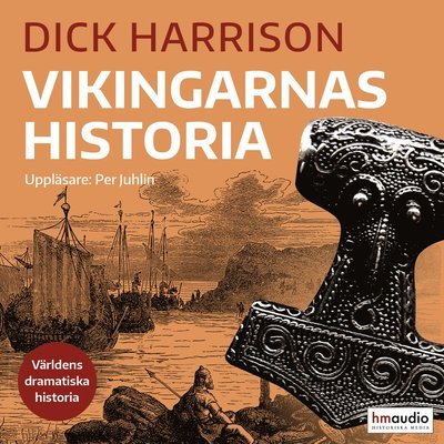 Världens dramatiska historia: Vikingarnas historia - Dick Harrison - Audio Book - Historiska Media - 9789177890591 - 10. juni 2019