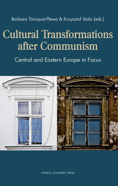 Cover for Krzysztof Stala · Cultural Transformations After Communism: Central &amp; Eastern Europe in Focus (Hardcover Book) (2011)