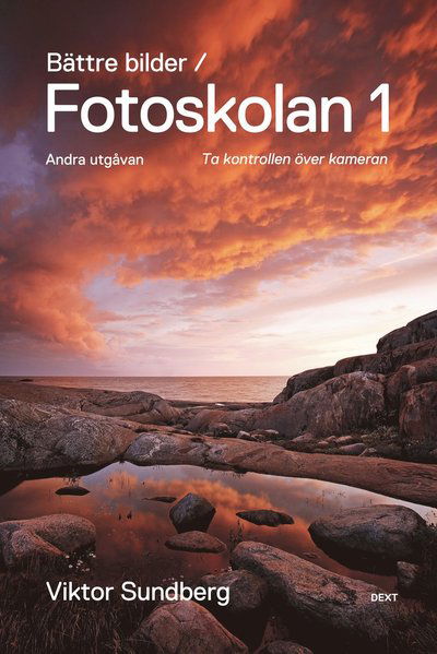 Cover for Viktor Sundberg · Bättre bilder: Bättre bilder - fotoskolan. 1 : Viktor Sundberg lär dig ta kontrollen över kameran (Buch) (2013)