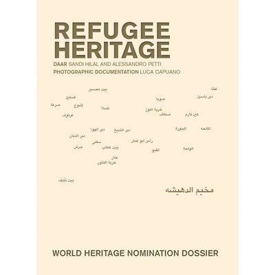 Refugee Heritage - Eyal Weizman - Books - Art and Theory - 9789198606591 - May 10, 2021