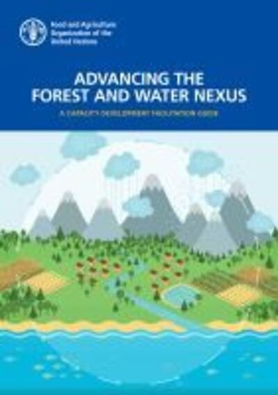 Cover for Ute Eberhardt · Advancing the forest and water nexus: a capacity development facilitation guide (Taschenbuch) (2020)