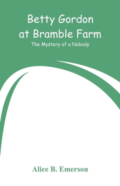 Cover for Alice B Emerson · Betty Gordon at Bramble Farm (Paperback Book) (2018)
