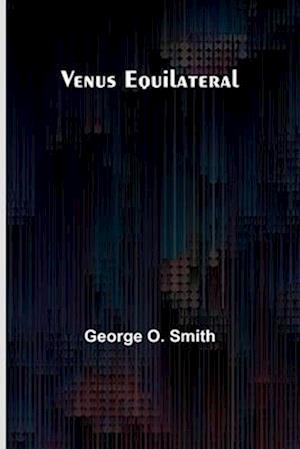 Cover for George O Smith · Venus Equilateral (Paperback Book) (2024)