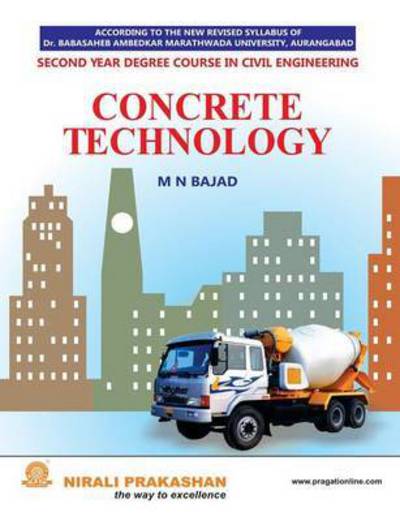 Cover for M N Bajad · Concrete Technology (Paperback Book) (2013)