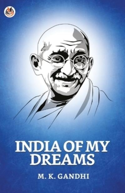 Cover for M K Gandhi · India Of My Dreams (Paperback Book) (2021)