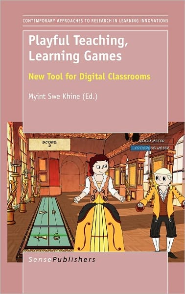 Cover for Myint Swe Khine · Playful Teaching, Learning Games: New Tool for Digital Classrooms (Hardcover Book) (2011)