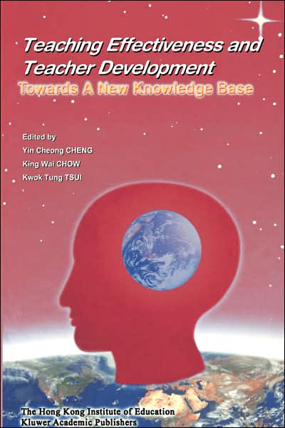 Cover for Kwok Tung Tsui · Teaching Effectiveness and Teacher Development: Towards a New Knowledge Base (Paperback Book) [2001 edition] (2001)