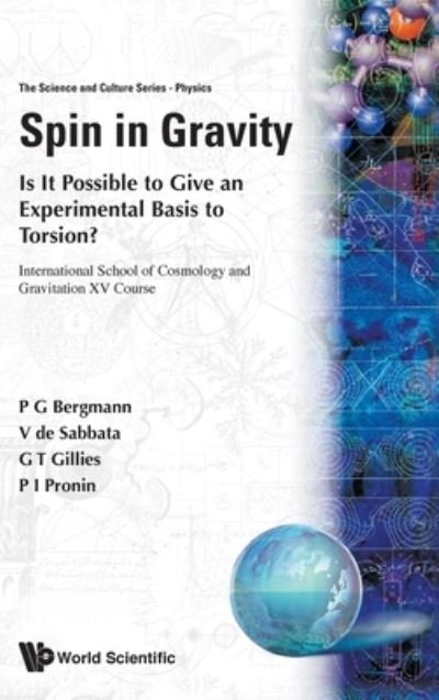 Cover for Spin In Gravity - Is It Possible To Give An Experimental Basis To Torsion? - The Science And Culture Series - Physics (Innbunden bok) (1998)