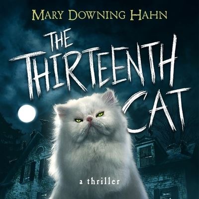 Cover for Mary Downing Hahn · The Thirteenth Cat Lib/E (CD) (2021)