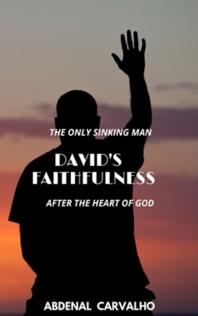 Cover for Abdenal Carvalho · David's Faithfulness: Collector's Edition (Hardcover Book) (2024)