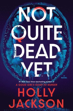 Cover for Holly Jackson · Not Quite Dead Yet (Paperback Book) (2025)