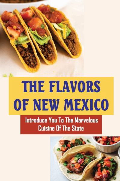 Cover for Amazon Digital Services LLC - KDP Print US · The Flavors Of New Mexico (Paperback Book) (2022)