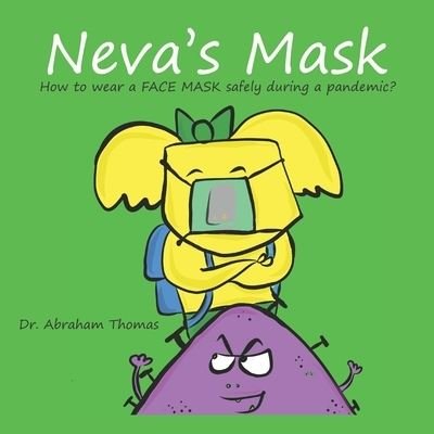 Cover for Abraham Thomas · Neva's Mask: How kids can safely wear a Face Mask - Kids Medical Books (Pocketbok) (2021)