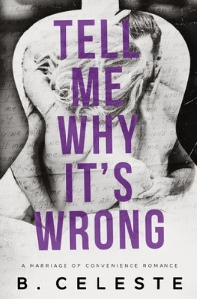 Cover for B Celeste · Tell Me Why It's Wrong - Tell Me (Taschenbuch) (2021)