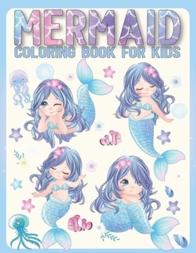 Cover for Mermaid Activity Funn Publishing · Mermaid Coloring Book for Kids: The Ultimate Fun Mermaid Coloring Book for Kids Ages 4-8 (Paperback Book) (2021)