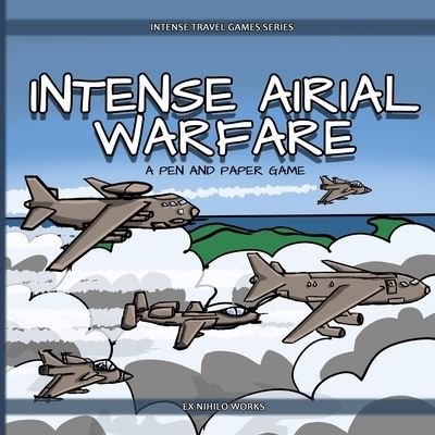 Cover for Ex Nihilo Works · Intense Airial Warfare Paper Game - Intense Travel Games (Pocketbok) (2021)