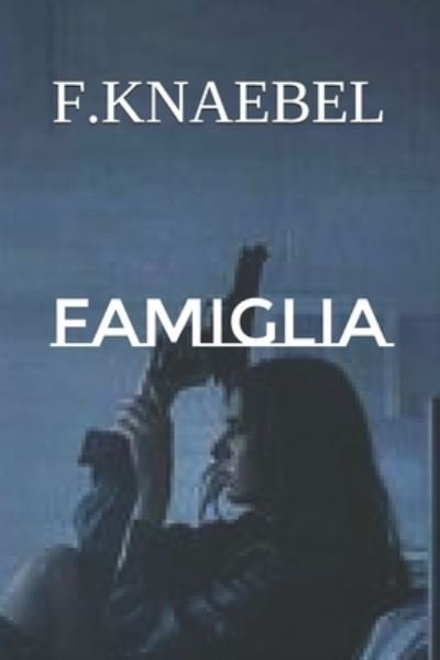 Cover for F Knaebel · Famiglia (Paperback Book) (2020)