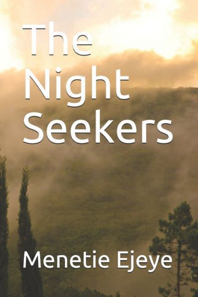 Cover for Menetie Ejeye · The Night Seekers (Paperback Book) (2020)