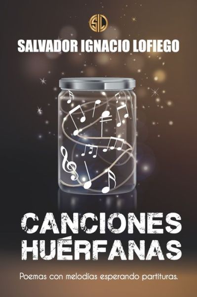 Cover for Salvador Ignacio Lofiego · Canciones Huerfanas (Paperback Book) (2020)