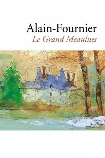 Cover for Alain Fournier · Le Grand Meaulnes (Pocketbok) (2020)