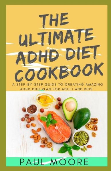 Cover for Paul Moore · The Ultimate ADHD Diet Cookbook (Paperback Book) (2020)