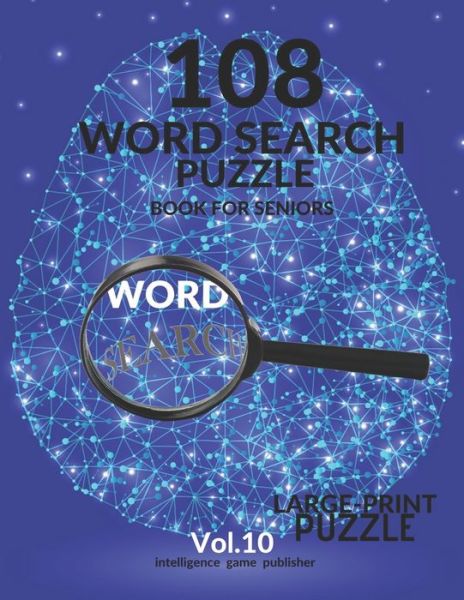 Cover for Intelligence Game Publisher · 108 Word Search Puzzle Book For Seniors Vol.10 (Paperback Book) (2020)