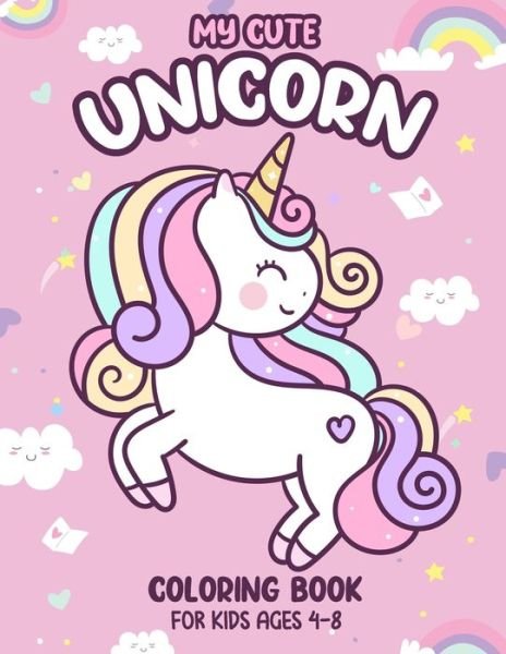 Cover for Fun Learning · My Cute Unicorn Coloring Book For Kids Ages 4-8 (Taschenbuch) (2020)