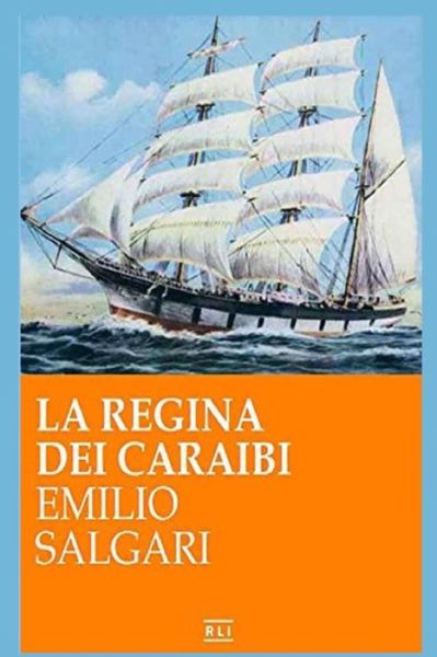 Emilio Salgari - La Regina dei Caraibi - Emilio Salgari - Książki - Independently Published - 9798680615591 - 29 sierpnia 2020