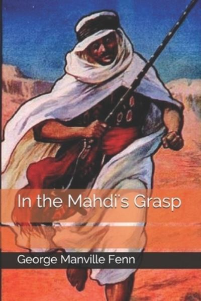 Cover for George Manville Fenn · In the Mahdi's Grasp (Pocketbok) (2020)