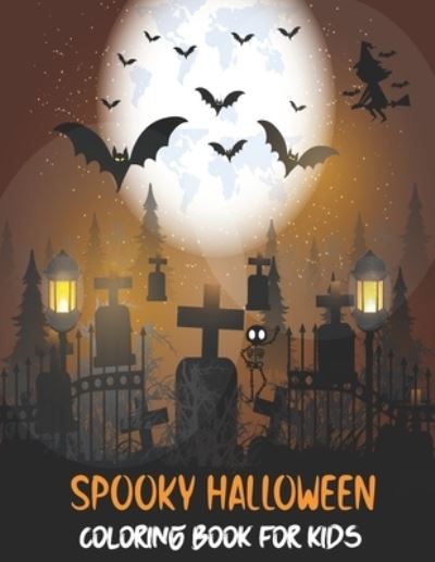 Cover for Hallo World Publication · Spooky Halloween Coloring book for Kids (Paperback Book) (2020)