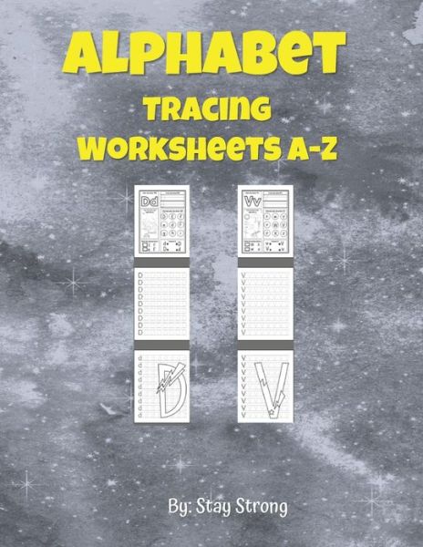 Alphabet Tracing Worksheets A-Z - Stay Strong - Książki - Independently Published - 9798707109591 - 17 lutego 2021