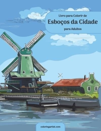 Cover for Nick Snels · Livro para Colorir de Esbocos da Cidade para Adultos (Paperback Bog) (2021)