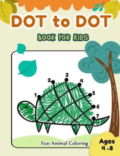 Cover for Jj Dot2dot · Dot to Dot Books for Kids Ages 4-8 Fun Animal Coloring: CUTE TURETLE Dot to Dot Books for Kids Ages 4-8 Fun Animal Coloring: Connect The Dots Books for Kids Age 3, 4, 5, 6, 7, 8 Coloring Book for Kids (Boys &amp; Girls Connect The Dots Activity Books) (Pocketbok) (2021)