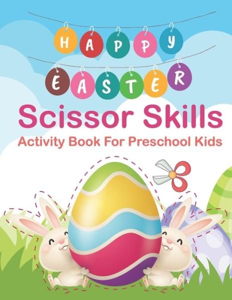 Cover for Ukey's Learning House · Happy Easter Scissor Skills Activity Book For Preschool Kids (Pocketbok) (2021)