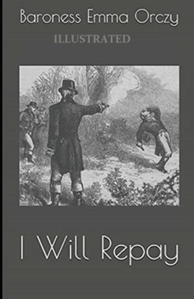 Cover for Baroness Emma Orczy · I Will Repay (Paperback Book) (2021)