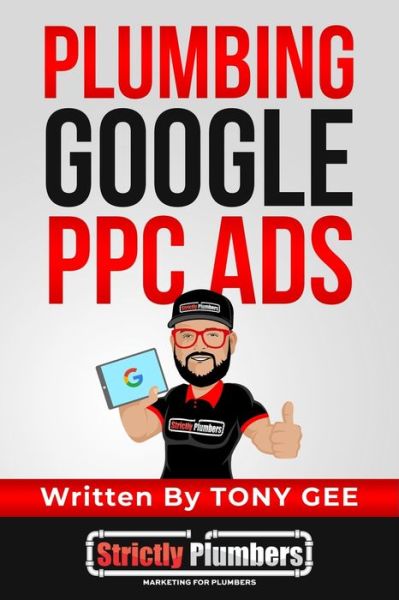 Cover for Tony Gee · Plumbing Google PPC Ads (Paperback Book) (2021)