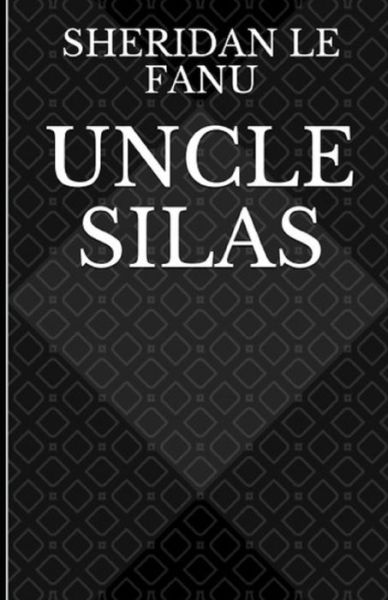 Cover for Joseph Sheridan Le Fanu · Uncle Silas Illustrated (Paperback Book) (2021)