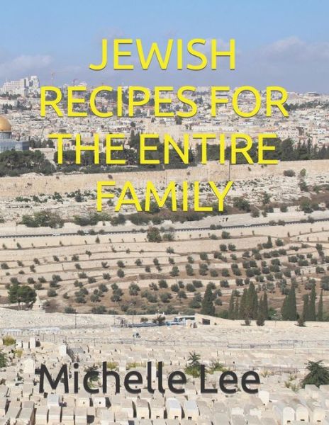 Cover for Michelle Lee · Jewish Recipes for the Entire Family (Pocketbok) (2022)