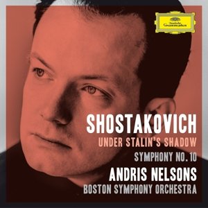Cover for Nelsons, Andris / Boston Symphony Orchestra · Shostakovich: Symphony No. 10 (CD) (2015)