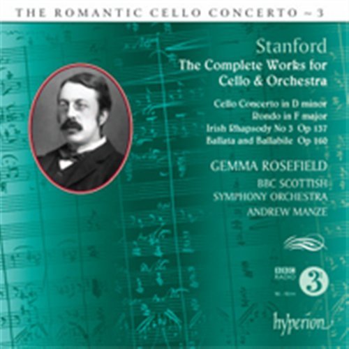 Stanfordromantic Cello Concert Vol 3 - Rosefieldbbc Scott Somanze - Music - HYPERION - 0034571178592 - September 26, 2011