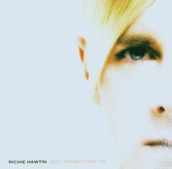 De9: Transitions - Richie Hawtin - Musiikki - EMI - 0094633900592 - perjantai 26. toukokuuta 2006