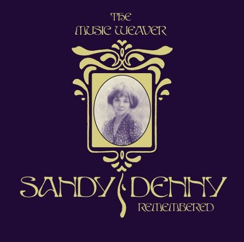 Music Weaver Sandy Denny R - Sandy Denny - Musik - POP - 0600753072592 - 24. april 2008