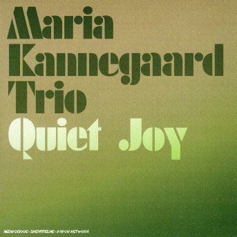 Cover for Kannegaard Maria · Quiet Joy (CD) (2016)
