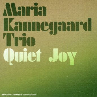 Quiet Joy - Kannegaard Maria - Music - Jazzland - 0602498704592 - 2016