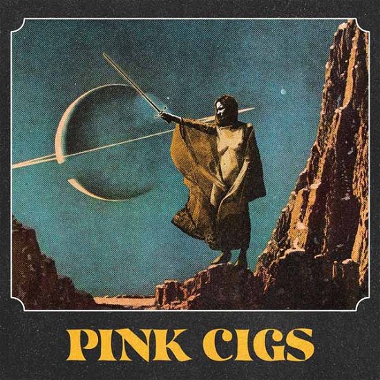 Pink Cigs (Coloured Vinyl) - Pink Cigs - Music - HEAVY PSYCH SOUNDS - 0647697340592 - February 5, 2021