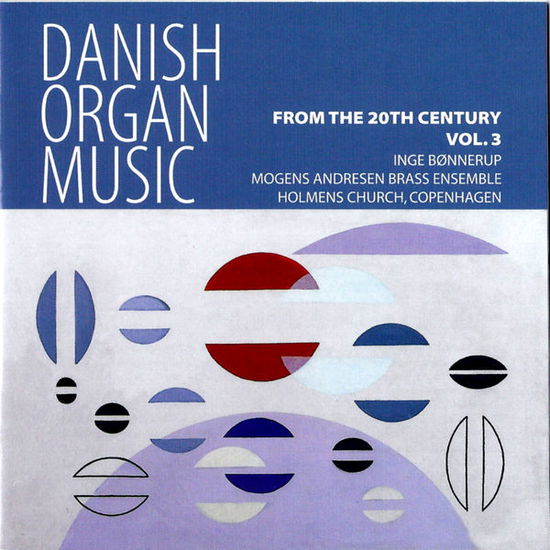 Cover for Bønnerup Inge · Danish Organ Music 3 (CD) (2011)