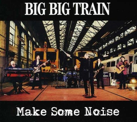 Cover for Big Big Train · Make Some Noise Ep (CD) (2013)
