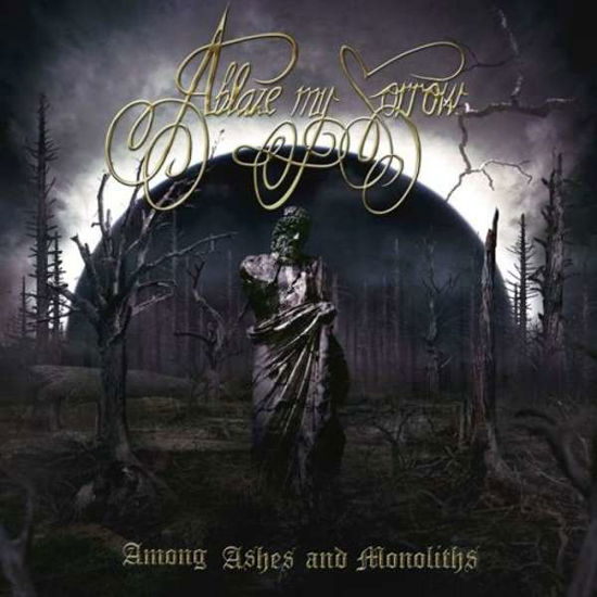 Cover for Ablaze My Sorrow · Among Ashes and Monoliths (CD) (2021)