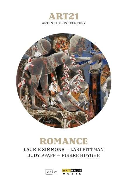 Cover for Pierre Huyghe / Judy Pfaff / L · Art21 - Romance (DVD) (2015)