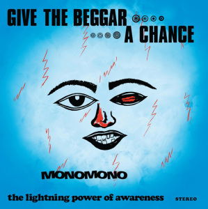 Cover for Monomono · Give the Beggar a Chance (LP) (2011)